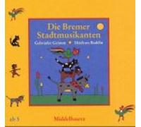 Die Bremer Stadtmusikanten - Grimm, Jacob