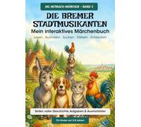 DIE BREMER STADTMUSIKANTEN - Mein interaktives Märchenbuch: DIE MITMACH-MÄRCHEN - BAND 3
