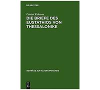 Die Briefe Des Eustathios Von Thessalonike