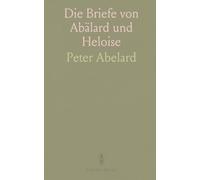 Die Briefe von Abälard und Heloise