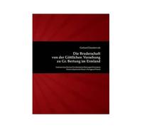 Die Bruderschaft Von Der Göttlichen Vorsehung Zu Gr. Bertung Im Ermland