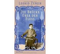 Die Brücke über den Fluss | Leonid Cypkin Leonid CypkinLeonid Cypkin (Auteur)