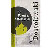 Die Brüder Karamasow: Roman in vier Teilen und einem Epilog