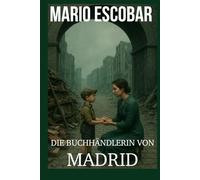 DIE BUCHHÄNDLERIN VON MADRID: Eine junge deutsche Buchhändlerin flieht aus Berlin - aus Liebe und um ihre Träume zu verwirklichen