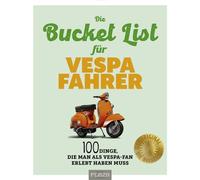 Die Bucket List Für Vespa Fahrer