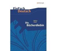 Die Bücherdiebin. EinFach Deutsch Unterrichtsmodelle: Gymnasiale Oberstufe- Klassen 8 - 10