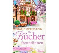 Die Bücherfreundinnen - Ein neues Kapitel Ein warmherziger Wohlfühlroman über die Liebe, Bücher und unerschütterliche Freundschaft - Marie Bernstein - beHEARTBEAT - ebook (ePub) - Livre