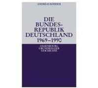 Die Bundesrepublik Deutschland, 1969-1990, Oldenbourg Grundriss Der Geschichte Andreas Rèodder (Auteur)
