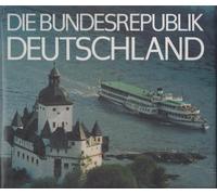 Die Bundesrepublik Deutschland =: The Federal Republic of Germany