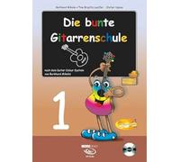 Die bunte Gitarrenschule Band 1, inkl. CD: nach dem Guitar Colour System von Burkhard Mikolai