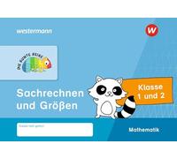 DIE BUNTE REIHE - Mathematik. Klasse 1 und 2. Sachrechnen und Größen