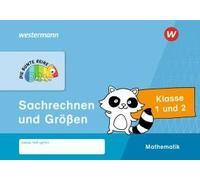 Die Bunte Reihe - Mathematik. Klasse 1 Und 2. Sachrechnen Und Größen