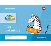 Die Bunte Reihe - Mathematik. Plus Und Minus Bis 10