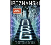 Die Burg: SPIEGEL-Bestseller. Ein atemberaubender KI-Thriller aus der Feder von Ursula Poznanski