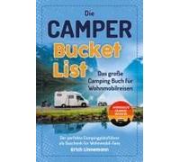 Die Camper Bucket List - Das Große Camping Buch Für Wohnmobilreisen