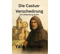 Die Castus-Verschwörung: Ein Oldenburg-Krimi
