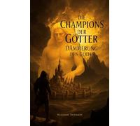 Die Champions der Götter: Dämmerung des Todes - Epische Dark Fantasy