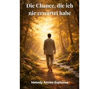 Die Chance, die ich nie erwartet habe