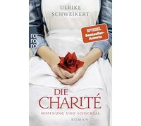 Die Charité: Hoffnung und Schicksal – Rowohlt