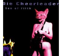 Die Cheerleader - Son of Filth
