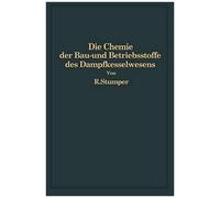 Die Chemie Der Bau- Und Betriebsstoffe Des Dampfkesselwesens