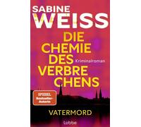 Die Chemie des Verbrechens - Vatermord Kriminalroman. DNA-Forensikerin und Strafverteidigerin May Barven ermittelt in einem neuen Fall in Hamburg - Sabine Weiß - Lübbe - ebook (ePub) - Livre