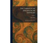 Die Christliche Dogmatik Im Entwurf: Die Lehre Vom Worte Gottes