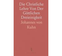 Die Christliche Lehre Von Der Göttlichen Dreieinigkeit