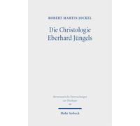 Die Christologie Eberhard Jüngels: Zur Hermeneutik des Erzählereignisses