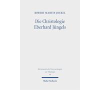 Die Christologie Eberhard Jüngels: Zur Hermeneutik des Erzählereignisses