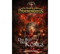 Die Chronik des großen Dämonenkriegs Band 2: Das Blut des Königs