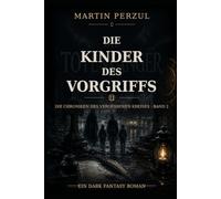 Die Chroniken des vergessenen Kreises 2: Die Kinder des Vorgriffs