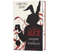 Die Chroniken von Alice - Finsternis im Wunderland [German] by Henry, Christina
