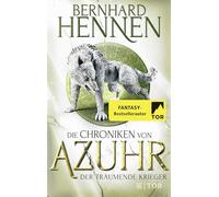 Die Chroniken von Azuhr - Der träumende Krieger: Roman
