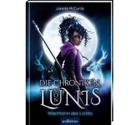 Die Chroniken Von Lunis - Wächterin Des Lichts (Die Chroniken Von Lunis 1)