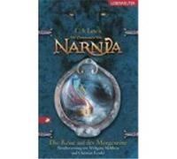 Die Chroniken von Narnia 5. Die Reise auf der Morgenröte Lewis, Clive Staples (Auteur)