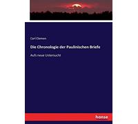 Die Chronologie Der Paulinischen Briefe
