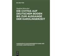 Die Civitas Auf Deutschem Boden Bis Zum Ausgange Der Karolingerzeit