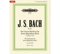 Die Clavier-Büchlein Für Anna Magdalena Bach 1722 & 1725 -Urtext- (Auswahlausgabe · Selected Pieces)