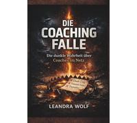 DIE COACHING FALLE: Die dunkle Wahrheit über Coaches im Netz