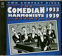 Die Comedian Harmonists - The Comedian Harmonists Story 1933-1939