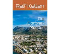 Die Corona-Mörder: 15.Fall von Privatdetektiv Ben Malle