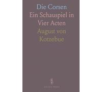 Die Corsen: Ein Schauspiel in Vier Acten
