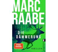 Die Dämmerung: Thriller | Das Thriller-Highlight von Bestsellerautor Marc Raabe!