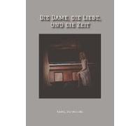 Die Dame, Die Liebe, Und Die Zeit