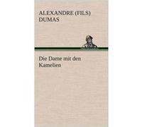 Die Dame Mit Den Kamelien - Dumas Alexandre Jr. - BoD Third Party Titles - Livre en Anglais Dumas Alexandre Jr.Dumas Alexandre Jr. (Auteur)