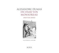 Die Dame von Monsoreau Band 3: Mit Illustrationen von Maurice Leloir