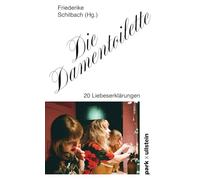 Die Damentoilette: 20 Liebeserklärungen | 'Geschnatter auf der Damentoilette für immer.' SOPHIE PASSMANN