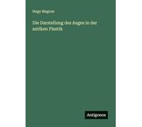 Die Darstellung des Auges in der antiken Plastik