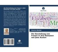 Die Darstellung Von Frauen In Drei Romanen Von Jane Austen